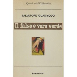 Il falso e vero verde. Con un discorso sulla poesia