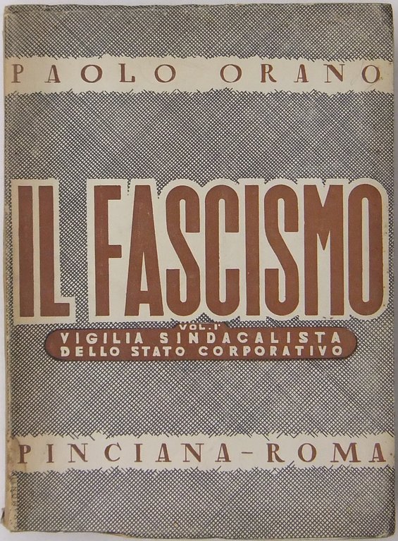 Il Fascismo. Vol. I - La vigilia sindacalista dello stato … | Immagine Gallery 2