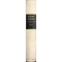 Il Foro Italiano. Fondato nell'anno 1876 da Enrico Scialoja. Anno …