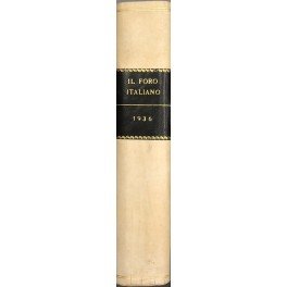 Il Foro Italiano. Fondato nell'anno 1876 da Enrico Scialoja. Anno …