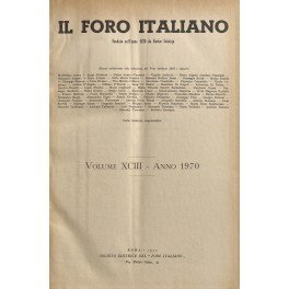 Il Foro Italiano. Fondato nell'anno 1876 da Enrico Scialoja. Anno …