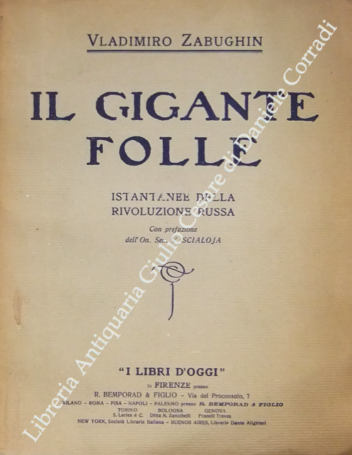 Il gigante folle. Istantanee della Rivoluzione Russa con prefazione dell'On. … | Immagine Gallery 2