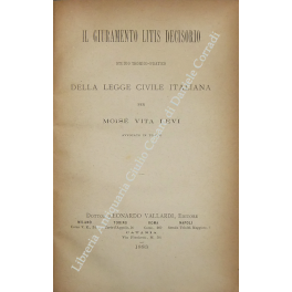 Il giuramento litis decisorio. Studio teorico-pratico della legge civile italiana