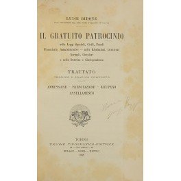 Il gratuito patrocinio nelle leggi speciali civili penali finanziarie amministrative. …