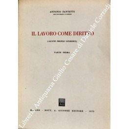 Il lavoro come diritto (alcuni profili giuridici). Parte prima (Unico …