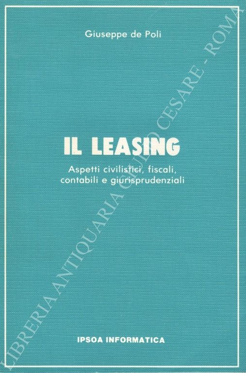 Il leasing. Aspetti civilistici, fiscali, contabili e giurisprudenziali | Immagine Gallery 2