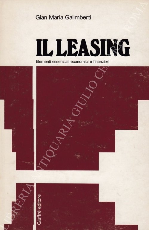 Il leasing. Elementi essenziali economici e finanziari. Prefazione di A.K. … | Immagine Gallery 2