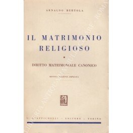 Il matrimonio religioso. Diritto matrimoniale canonico