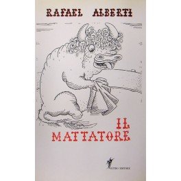 Il mattatore. Poesie sceniche. Traduzione di Marcella Eusebi Ciceri. Disegni …