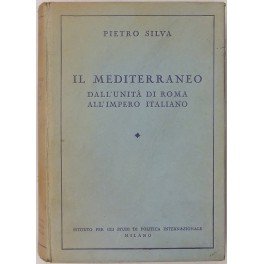 Il Mediterraneo dall'Unità di Roma all'Impero Italiano. 334 illustraz. In …