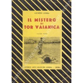 Il mistero di Tor Vaianica. Volume primo (unico pubblicato)
