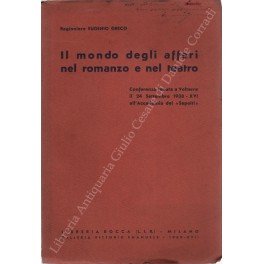 Il mondo degli affari nel romanzo e nel teatro. Conferenza …