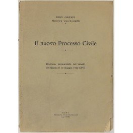 Il nuovo Processo Civile. Discorso pronunziato nel Senato del Regno …