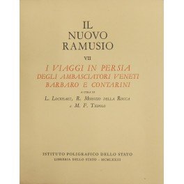 Il nuovo Ramusio. Vol. VII - I viaggi in Persia …