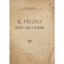 Il pegno costituito a favore di piu creditori