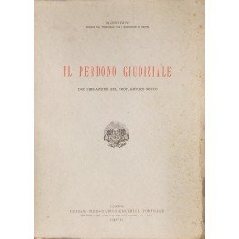 Il perdono giudiziale. Con prefazione del prof. Arturo Rocco