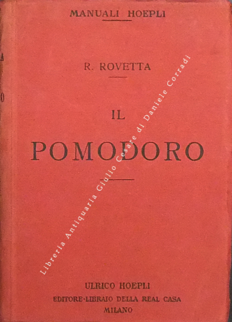 Il pomodoro. Coltivazione - industria e fabbricazione delle scatolette di … | Immagine Gallery 2