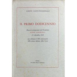 Il primo dodicennio. Discorso pronunciato dal Presidente Aldo Sandulli il …