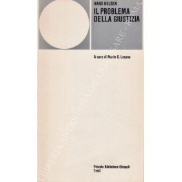 Il problema della giustizia. A cura di Mario G. Losano