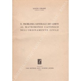 Il problema generale dei limiti al matrimonio canonico nell'ordinamento civile
