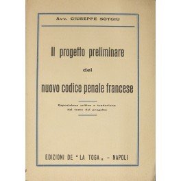 Il progetto preliminare del nuovo codice penale francese. Esposizione critica …