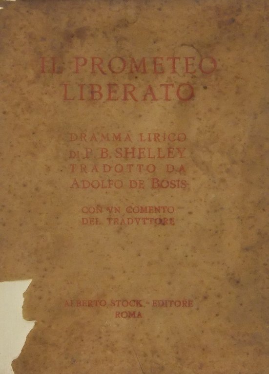 Il prometeo liberato. Dramma lirico. Tradotto da Adolfo de Bosis. … | Immagine Gallery 2