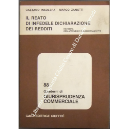 Il reato di infedele dichiarazione dei redditi. Ristampa con appendice …