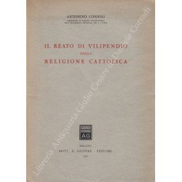 Il reato di vilipendio della religione cattolica