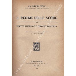 Il regime delle acque nel diritto pubblico e privato italiano