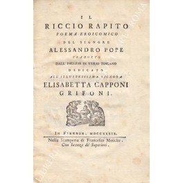 Il riccio rapito. Poema eroicomico del signore Alessandro Pope tradotto …