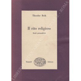 Il rito religioso. Studi psicanalitici