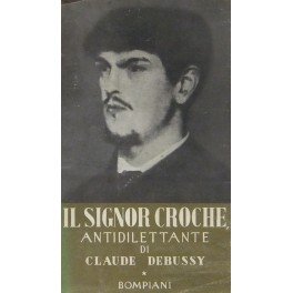 Il Signor Croche antidilettante (1901-1914). Versione integrale. Introduzione e note … | Immagine Gallery 1