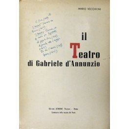 Il teatro di Gabriele d'Annunzio. Prefazione di Aldo Capasso