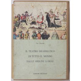 Il teatro drammatico di tutto il mondo dalle origini ad …