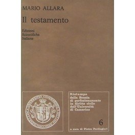 Il testamento. Parte I - Il testatore. Parte II - …