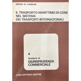 Il trasporto marittimo di cose nel sistema dei trasporti internazionali