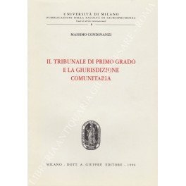 Il tribunale di primo grado e la giurisdizione comunitaria