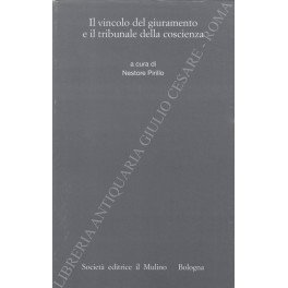 Il vincolo del giuramento e il tribunale della coscienza