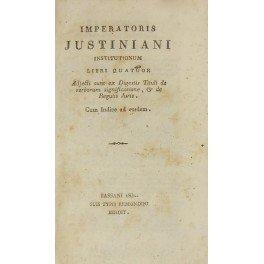 Imperatoris Justiniani Institutionum Libri quatuor. Adjecti sunt ex Digestis Tituli …