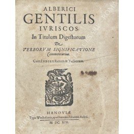 In titulum Digestorum de verborum significatione Commentarius. Cum Indice Rerum …