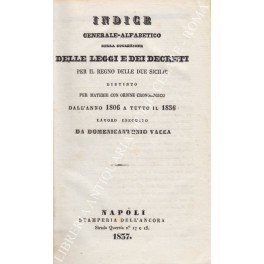 Indice generale-alfabetico della Collezione delle leggi e dei decreti per …