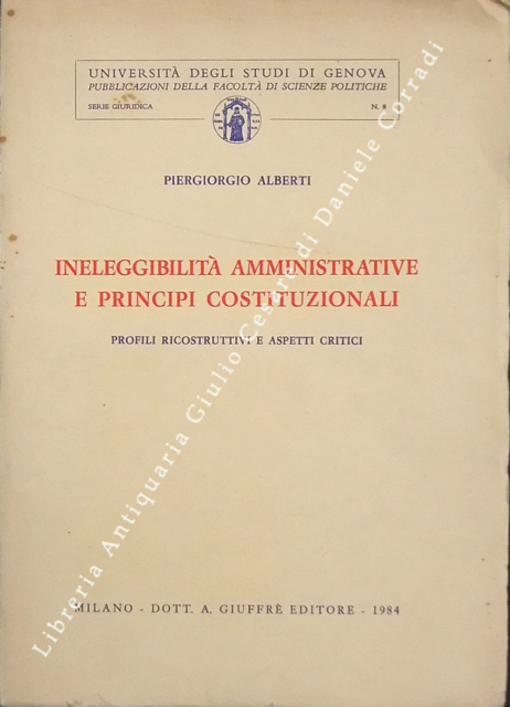 Ineleggibilità amministrative e principi costituzionali. Profili ricostruttivi e aspetti critici | Immagine Gallery 2