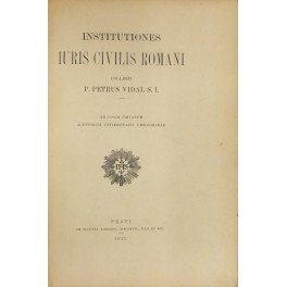 Institutiones iuris civilis romani. Ad usum privatum auditorum Universitatis Gregorianae