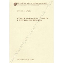 Integrazione giuridica europea e giustizia amministrativa