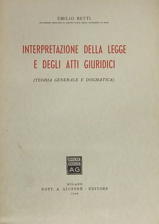 Interpretazione della legge e degli atti giuridici. (Teoria generale e … | Immagine Gallery 2