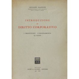 Introduzione al diritto corporativo. I presupposti. L'ordinamento. Le fonti. | Immagine principale