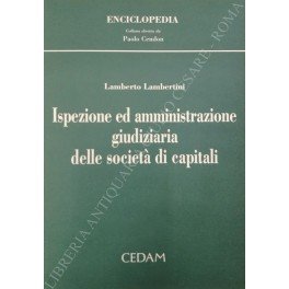 Ispezione ed amministrazione giudiziaria delle società di capitali