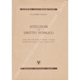 Istituzioni di diritto pubblico. Lezioni tenute nella Facoltà di Economia …