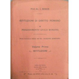 Istituzioni di diritto romano e procedimento civile romano. Prima traduzione …