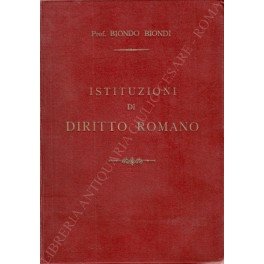 Istituzioni di diritto romano. Lezioni tenute nella R. Universita di …